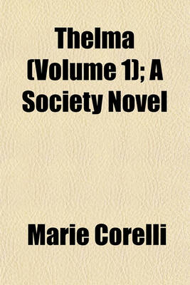 Book cover for Thelma (Volume 1); A Society Novel