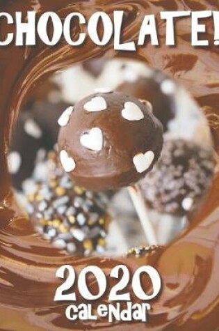 Cover of Chocolate! 2020 Calendar