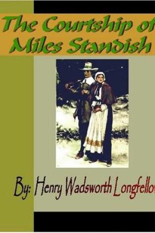 Cover of The Courtship of Miles Standish