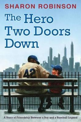 Book cover for The Hero Two Doors Down: Based on the True Story of Friendship Between a Boy and a Baseball Legend