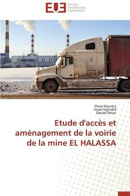 Cover of Etude d'Acc s Et Am nagement de la Voirie de la Mine El Halassa