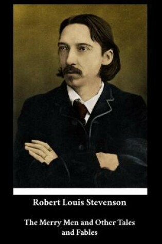 Cover of Robert Louis Stevenson - The Merry Men and Other Tales and Fables