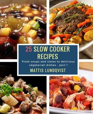 Cover of 25 Slow Cooker Recipes