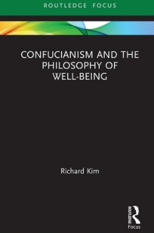 Cover of Confucianism and the Philosophy of Well-Being