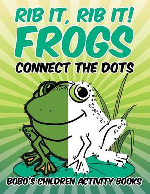 Book cover for Rib It, Rib It! Frogs Connect the Dots