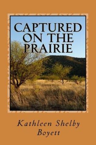 Cover of Captured on the Prairie