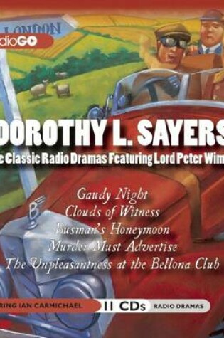 Cover of Dorothy L. Sayers: Five Classic Radio Dramas Featuring Lord Peter Wimsey