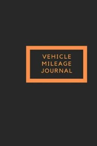 Cover of Vehicle Mileage Journal