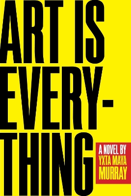 Book cover for Art Is Everything