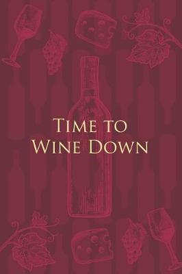 Book cover for Time to Wine Down