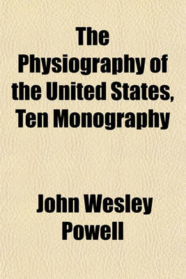 Book cover for The Physiography of the United States, Ten Monography