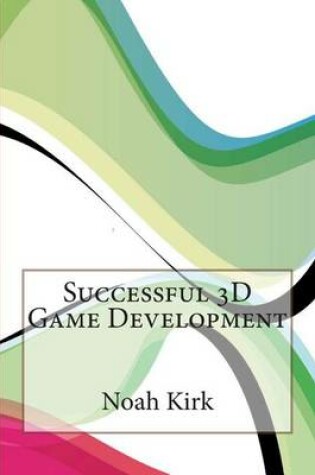 Cover of Successful 3D Game Development