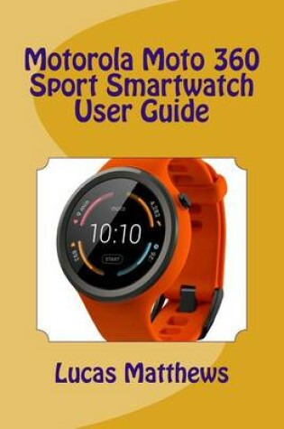 Cover of Motorola Moto 360 Sport Watch User Guide