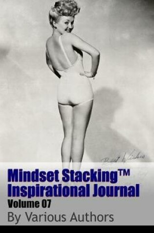 Cover of Mindset Stackingtm Inspirational Journal Volume07