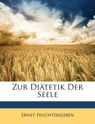 Book cover for Zur Diatetik Der Seele. Drei Und Zwanzigste Auflage.