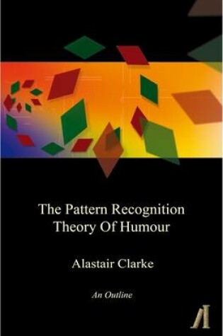 Cover of The Pattern Recognition Theory of Humour: An Introduction