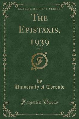 Book cover for The Epistaxis, 1939, Vol. 28 (Classic Reprint)