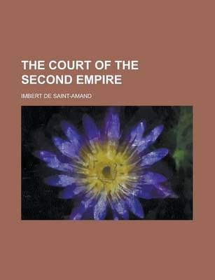 Book cover for The Court of the Second Empire