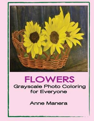 Book cover for Flowers Grayscale Photo Coloring for Everyone