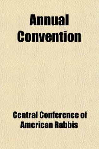 Cover of Annual Convention - Central Conference of American Rabbis (Volume 30)