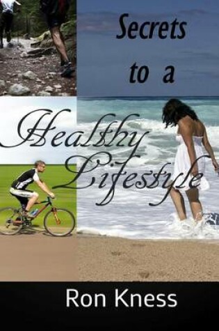 Cover of Secrets to a Healthy Lifestyle