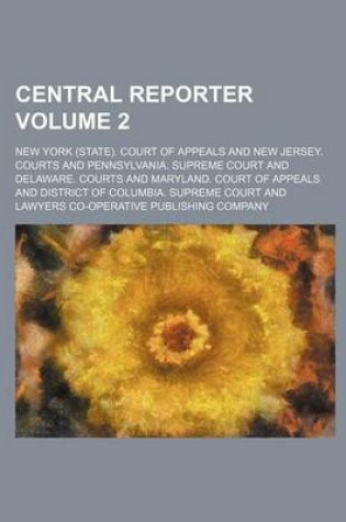 Cover of Central Reporter Volume 2