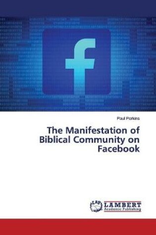 Cover of The Manifestation of Biblical Community on Facebook