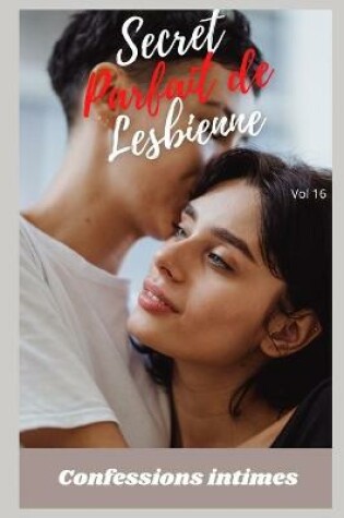 Cover of Secret parfait de lesbienne (vol 16)