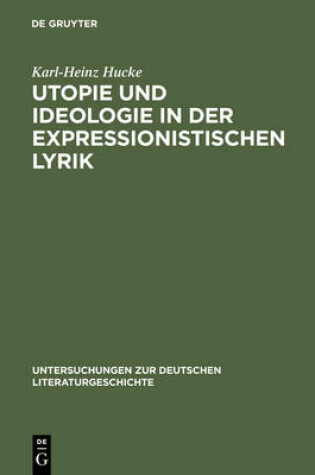 Cover of Utopie Und Ideologie in Der Expressionistischen Lyrik