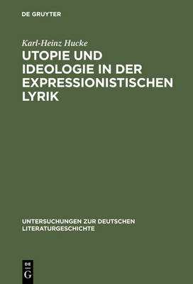 Cover of Utopie Und Ideologie in Der Expressionistischen Lyrik