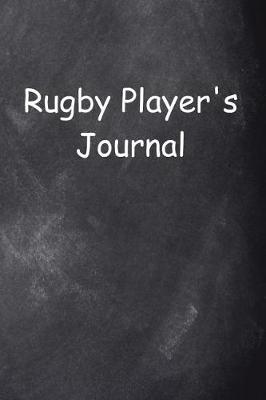 Book cover for Rugby Player's Journal Chalkboard Design