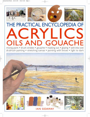 Book cover for The Practical Encyclopedia of Acrylics, Oils and Gouache