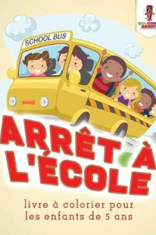 Cover of Arrêt a L'école