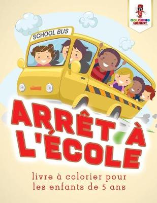 Book cover for Arrêt a L'école