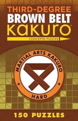 Book cover for Third-Degree Brown Belt Kakuro