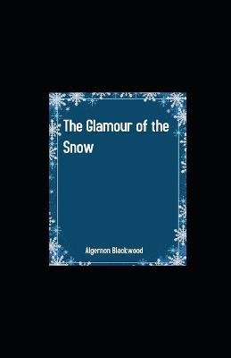 Book cover for The Glamour of the Snow illustrated