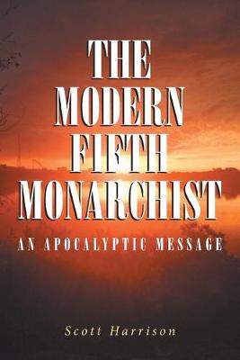 Book cover for The Modern Fifth Monarchist