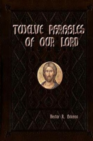 Cover of Twelve parables of our Lord