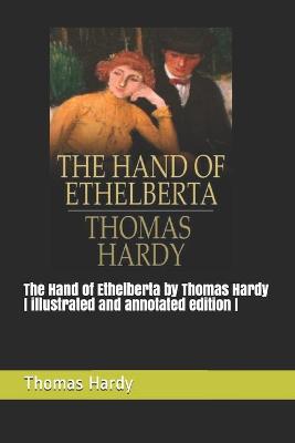 Book cover for The Hand of Ethelberta by Thomas Hardy - illustrated and annotated edition -