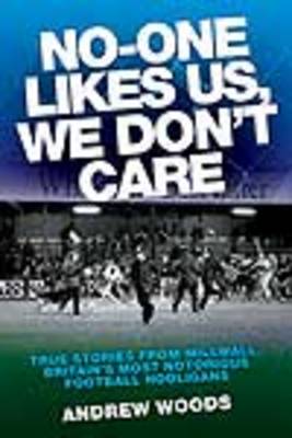 Book cover for No One Likes Us, We Don't Care