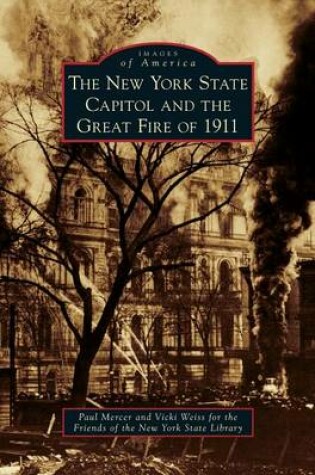 Cover of New York State Capitol and the Great Fire of 1911