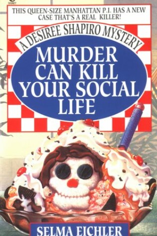 Cover of Murder Can Kill Your Social Life