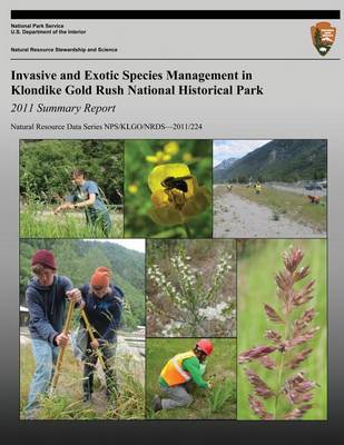 Cover of Invasive and Exotic Species Management in Klondike Gold Rush National Historical Park