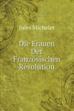 Cover of Die Frauen Der Französischen Revolution