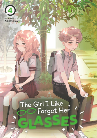 Cover of The Girl I Like Forgot Her Glasses 04