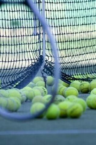 Cover of Yellow Tennis Balls and Racquet by the Net Sports and Recreation Journal