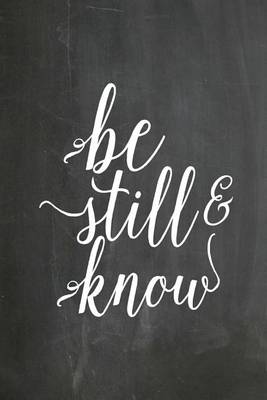 Book cover for Chalkboard Journal - Be Still & Know