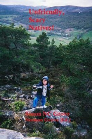 Cover of Unfriendly, scary natives...