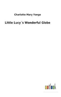 Book cover for Little Lucy´s Wonderful Globe