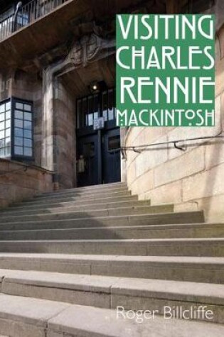 Cover of Visiting Charles Rennie Mackintosh